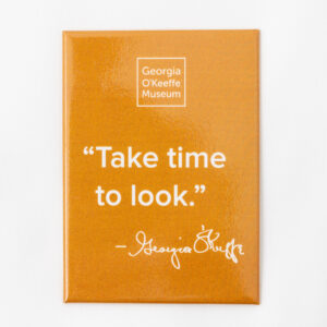 Yellow magnet with quote "Take time to look."